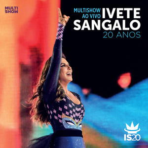 Multishow Ao Vivo - Ivete Sangalo 20 Anos (Live) album