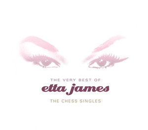 The Very Best of Etta James: The Chess Singles album
