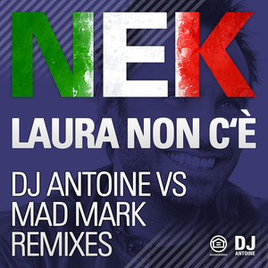 Laura Non C'è / Laura No Està (DJ Antoine vs Mad Mark Remixes) album