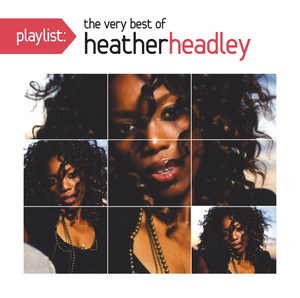 Playlist: The Very Best Of Heather Headley album