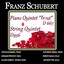 Schubert: Piano Quintet, D. 667 - 
