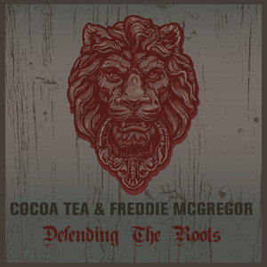 Coco Tea & Freddie McGregor Defending the Roots cover