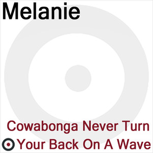 Cowabonga Never Turn Your Back On A Wave album