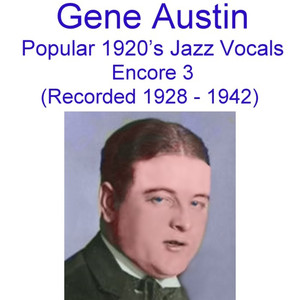 Popular 1920's Jazz Vocals (Encore 3) [Recorded 1928-1942] album