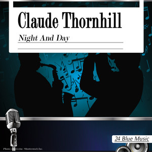 Claude Thornhill: Night and Day cover