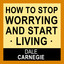 How to Stop Worrying and Start Living Albumcover