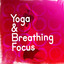 Yoga & Breathing Focus cover
