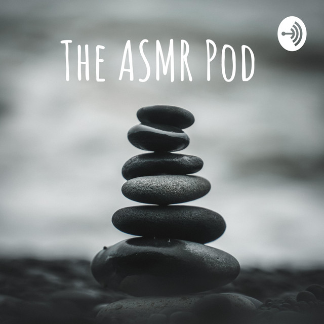 The ASMR Pod | Podcast on Spotify