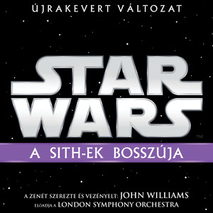 Star Wars: A Sith-ek Bosszúja (Eredeti Filmzene) album