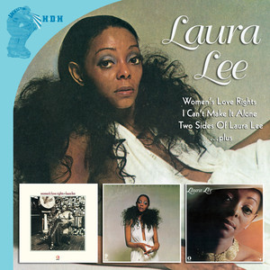 Woman’s Love Rights + Two Sides Of Laura Lee + I Can’t Make It Alone…Plus album