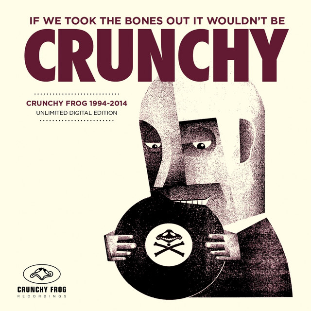 If We Took The Bones Out It Wouldn't Be Crunchy cover