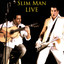 Slim Man LIVE cover