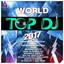 World Top DJ 2017 cover