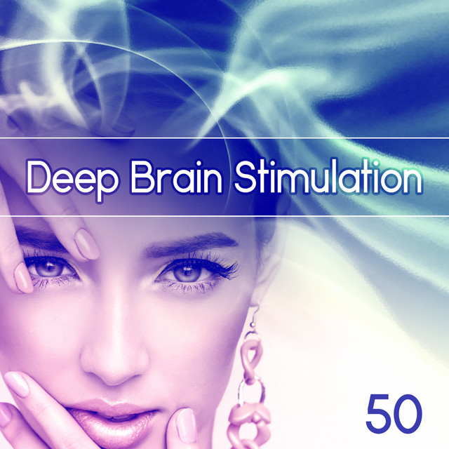 Deep Brain Stimulation 50 – Train Your Brain, New Age to Improve Concentration, Meditation for Simple Learning Albumcover