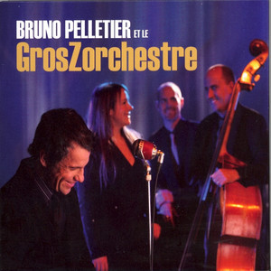 Bruno Pelletier et le GrosZorchestre album
