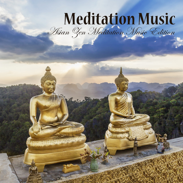 Meditation Music - Asian Zen Meditation Music Edition Albumcover