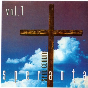 Speranta, Vol. 1 (Spre cerurie...) Albumcover
