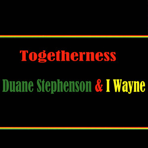 Togetherness Duane Stephenson & I Wayne album