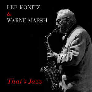 Lee Konitz & Warne Marsh: That's Jazz album