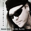 Good Day to Be Alive Albumcover