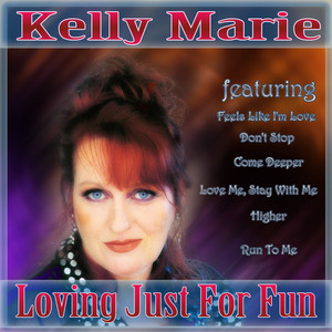 Loving Just For Fun - The Best Of Kelly Marie album