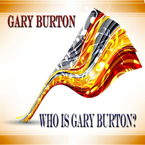 Who Is Gary Burton? - Album album