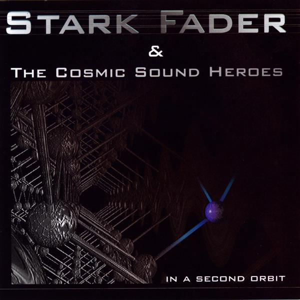 Stark Fader & The Cosmic Sound Heroes Photo