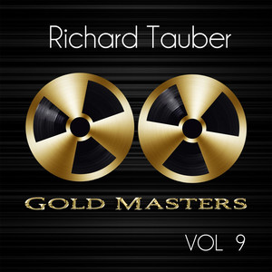 Gold Masters: Richard Tauber, Vol. 9 album