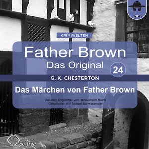 Father Brown 24 - Das Märchen von Father Brown (Das Original) Audiobook