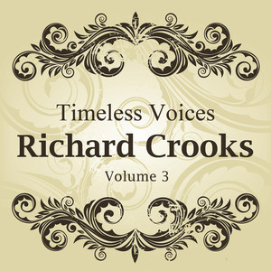 Timeless Voices: Richard Crooks Vol 3 album
