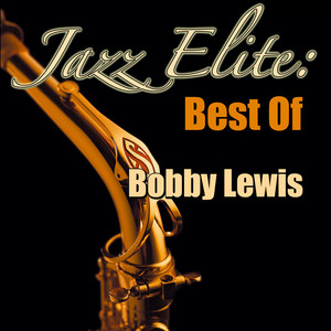 Jazz Elite: Best Of Bobby Lewis album