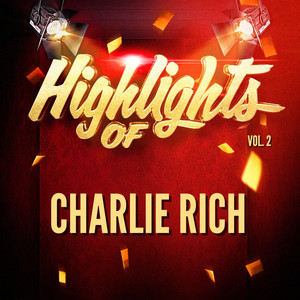 Highlights of Charlie Rich, Vol. 2 cover