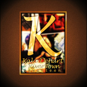 Kala DeHart & RiverTown