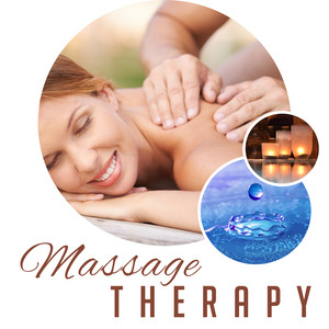 Massage Therapy – Soft Spa Music, Pure Relaxation, Wellness, Soothing Melodies, Zen Music, Spa Dreams, Stress Relief, Deep Massage, Healing Body album