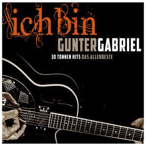 Ich bin: Gunter Gabriel (Single Hit Collection) cover