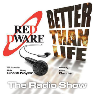 Red Dwarf: Better Than Life (Volume Two) Audiobook