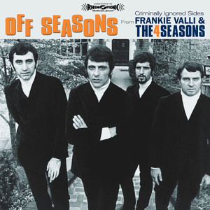 Off Seasons: Criminally Ignored Sides From Frankie Valli & The Four Seasons cover