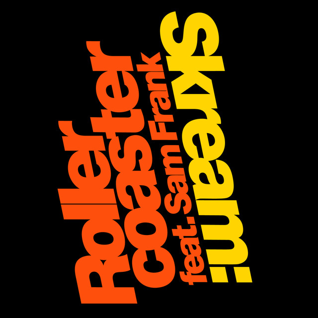 Rollercoaster - Skream ft. Sam Frank