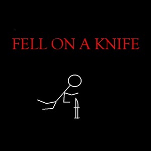 Fell on a Knife