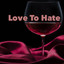 Love To Hate cover