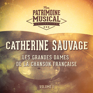 Les grandes dames de la chanson française : Catherine Sauvage, Vol. 1 cover