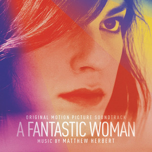 A Fantastic Woman (Original Motion Picture Soundtrack) album