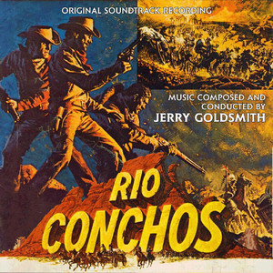 Rio Conchos (Original Soundtrack Recording) album
