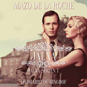 Jalna-serien, bind 7: Jalna (uforkortet)