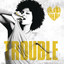 Trouble (Remixes) cover