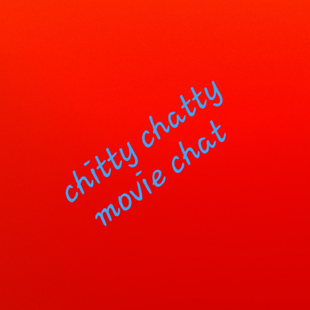 Chitty Chatty Movie Chat | Podcast on Spotify