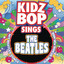 Kidz Bop Sings The Beatles cover