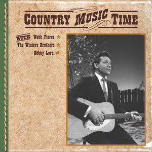 Country Music Time With Webb Pierce, The Winters Brothers, Bobby Lord album