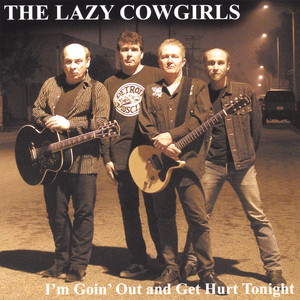 I'm Goin' Out and Get Hurt Tonight cover