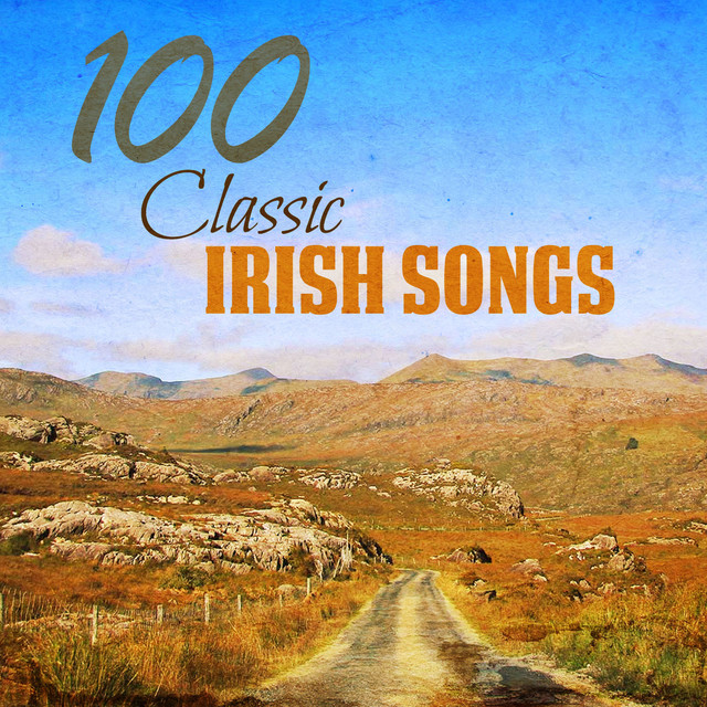 100 Classic Irish Songs By Various Artists On Spotify